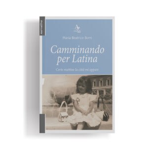 CAMMINANDO PER LATINA