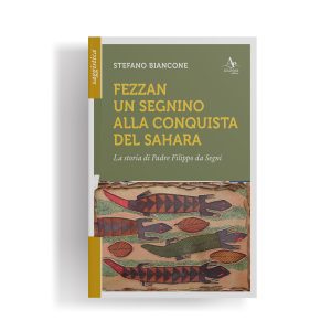 FEZZAN. UN SEGNINO ALLA CONQUISTA DEL SAHARA